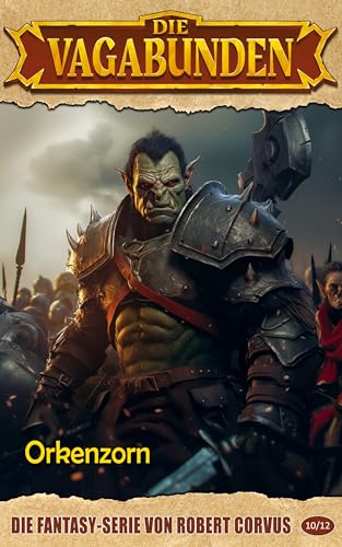 Orkenzorn (Die Vagabunden 10)