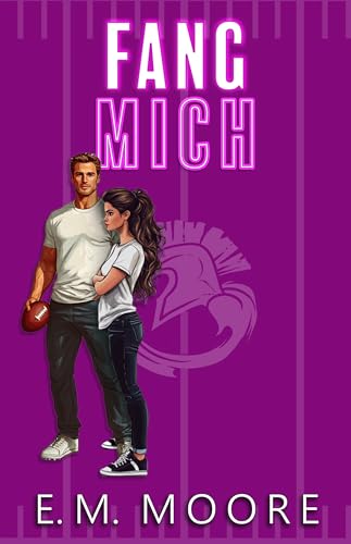 Fang Mich: Eine Sport Romanze (Melancholie in Spring Hill 2)
