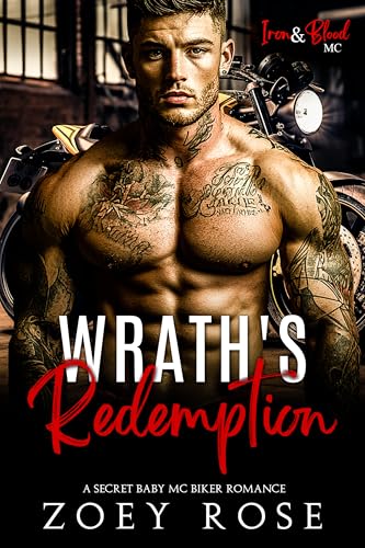 Wrath's Redemption: A Secret Baby MC Biker Romance (Iron & Blood MC Book 5)