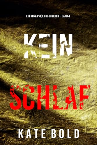 Kein Schlaf (Ein Nora Price FBI-Thriller – Band 4)