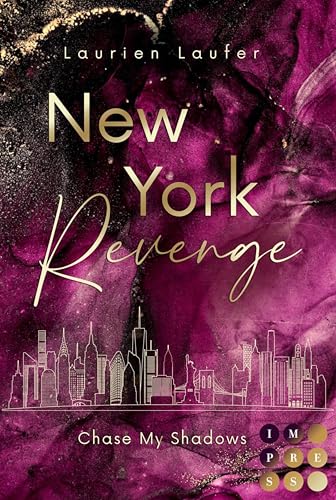 New York Revenge 2: Chase My Shadows: Bad Boy meets It-Girl. Romantic Suspense in New Yorks High Society