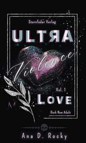 ULTRA Violence: Love, Band 1 der ULTRA-Dilogie (Dark New Adult) Spin-off zur Black-Reihe