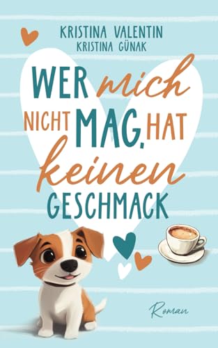 Wer mich nicht mag, hat keinen Geschmack