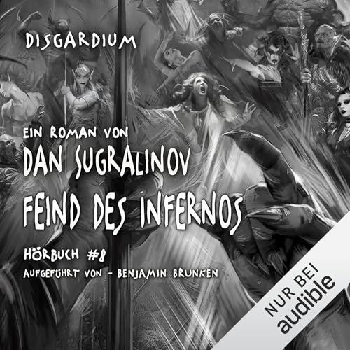 Feind des Infernos. Eine dystopische LitRPG-Serie: Disgardium Buch 8