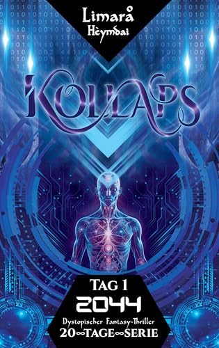 2044 Kollaps (#3): Dystopischer Fantasy-Thriller (2044 - 20 Tage (Dystopie ∞ Fantasy) spannend | provokant | unerwartet | für Erwachsene)