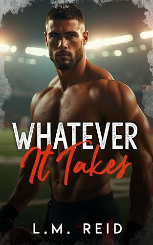 Whatever It Takes (Die Ritter-Football-Serie)