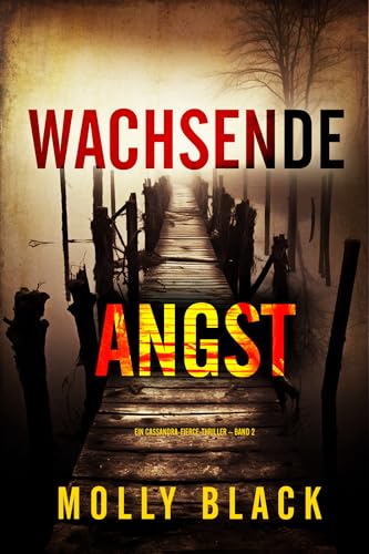 Wachsende Angst (Ein Cassandra-Fierce-Thriller – Band 2)