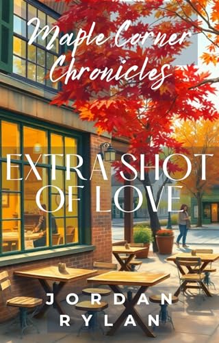 Extra Shot of Love: A cozy small town lesbian romance (Maple Corner Chronicles)