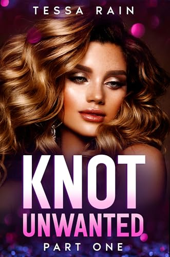 Knot Unwanted: Part One (Pack Salvation Reverse Harem Omegaverse Duet Book 1)