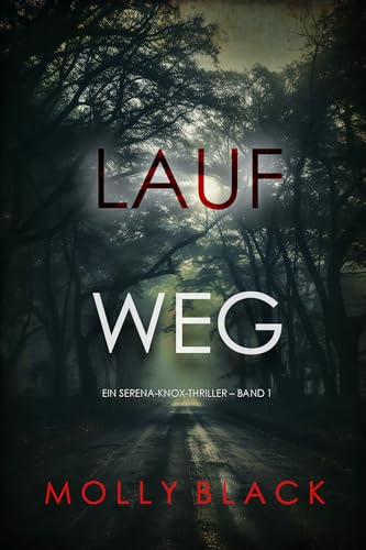 Lauf weg (Ein Serena-Knox-Thriller – Band 1)