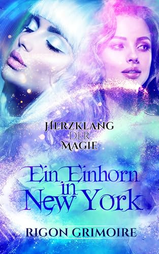 Herzklang der Magie: Ein Einhorn in New York