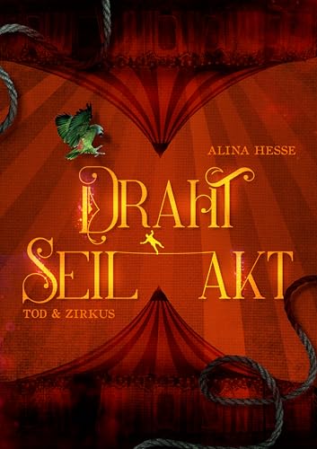 Tod & Zirkus : Drahtseilakt