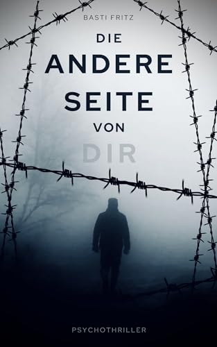 Die andere Seite von Dir: Psychothriller