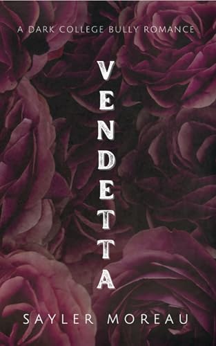 Vendetta: A Dark College Bully Romance (Ivybrook Elite Book 1)