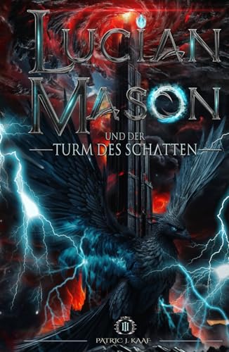 Lucian Mason und der Turm des Schatten (Lucian Mason Saga | German Edition, Band 3)