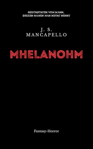 Mhelanohm (Geschichten vom Mann, dessen Namen man nicht nennt)