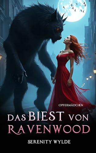 Das Biest von Ravenwood: Die Schöne und das Biest neu erzählt (Opfermädchen)