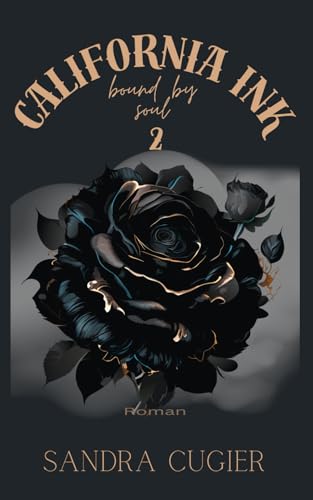 California INK: Bound By Soul (Bad Boys, Tattoos & Love, Band 2)