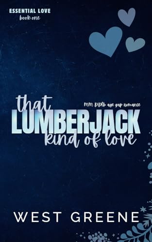 That Lumberjack Kind of Love: DDlb Age Gap Romance (Essential Love)