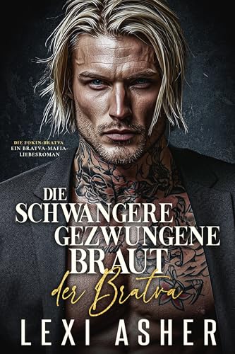 Die schwangere gezwungene Braut der Bratva: Ein Bratva-Mafia-Liebesroman (Die Fokin-Bratva 2)