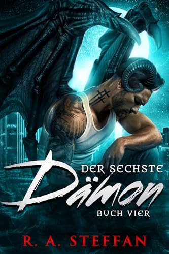 Der sechste Dämon: Buch Vier (Ein Vampir Ohnegleichen 17)