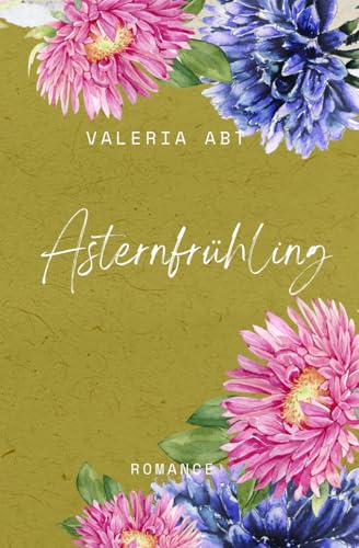 Asternfrühling (Liebe kennt kein Alter, Band 1)