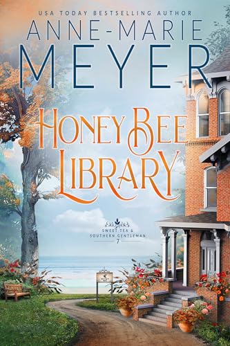 Honey Bee Library: A Sweet, Small Town Southern Romance (Sweet Tea and a Southern Gentleman Book 7)