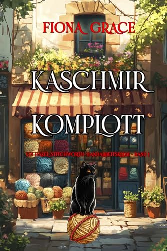Kaschmir-Komplott (Ein Hazel-Stitchworth-Handarbeitskrimi – Band 1)