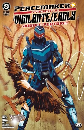 Peacemaker Presents: The Vigilante/Eagly Double Feature! #1 (Peacemaker Presents: The Vigilante/Eagly Double Feature! (2025-))
