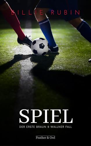 SPIEL (Braun und Wallner ermitteln 1)