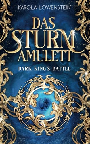 Das Sturmamulett (Dark King's Battle, Band 1)