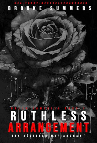 Ruthless Arrangement: Ein düsterer Mafiaroman (Gallo Famiglia 1)