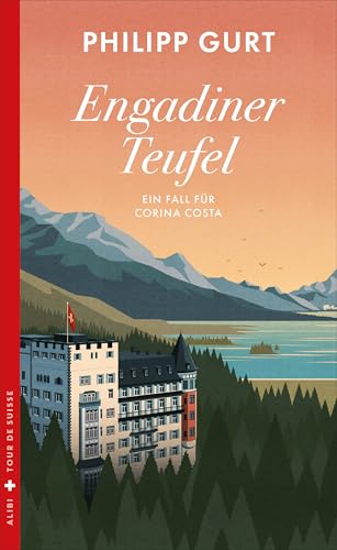 Engadiner Teufel: Der dritte Fall für Corina Costa (Alibi)