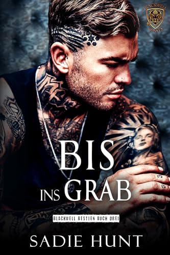 Bis ins Grab: Eine Dunkle New Adult Romanze (Blackwell Bestien 3)