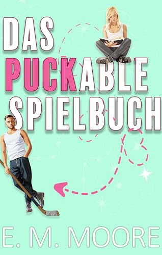 Das Puckable Spielbuch: Eine Sport Romanze (Warner University Bulldogs 3)