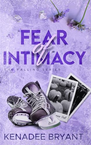 Fear of Intimacy (The Falling Series, Band 2)