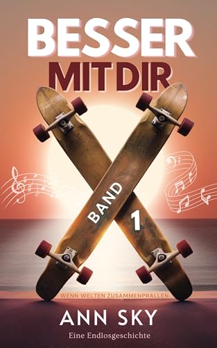 Wenn Welten Zusammenprallen (Besser Mit Dir 1): Zweite Chance Rockstar Romance mit eigenen Songs! Das Liebesleben einer Sängerin. Gefühlvoll, echt und unvorhersehbar.