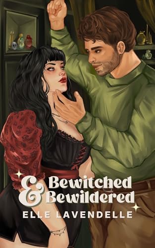 Bewitched & Bewildered: A Cozy Fantasy Rivals to Lovers Romance (Witches of Starbrook Book 1)