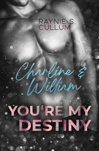 Charline & William: YOU´RE MY DESTINY