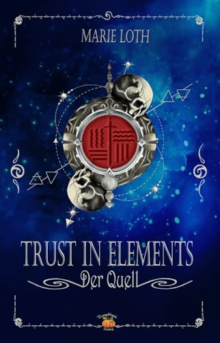 Trust in Elements : Der Quell