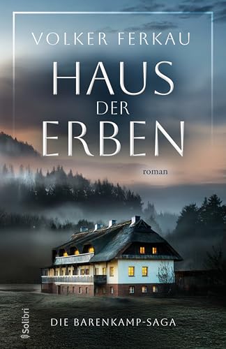 HAUS DER ERBEN | Eine mitreißende Familiensaga um Verrat, Intrigen und Liebe!