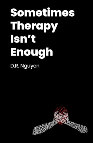 Sometimes Therapy Isn’t Enough