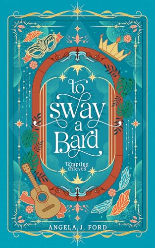 To Sway a Bard: A Standalone Romantasy