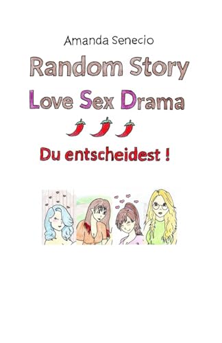 Random Story - Love Sex Drama I: Du entscheidest