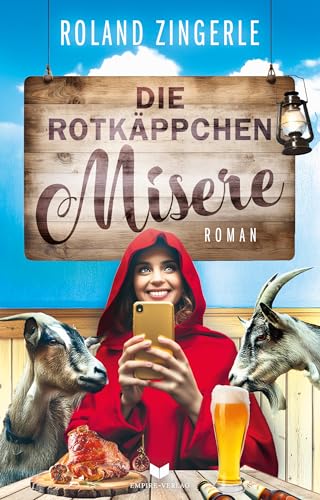 Die Rotkäppchenmisere: Urkomische Krimikomödie aus Bayern (Fackenreuth Krimi 3)