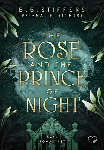 The Rose and the Prince of Night: Dark Romantasy (Nachtlicht-Reihe)