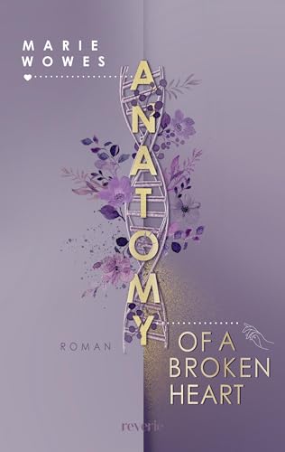 Anatomy of a Broken Heart: Roman | Für Fans von Grey's Anatomy und Chicago Fire | Slow Burn, Forced Proximity und Childhood Friends to Lovers im Rettungsdienst (Second Department 1)