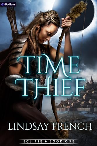 Time Thief: A Sci-Fi Romantasy (Eclipse Book 1)