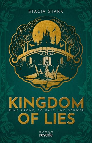 Kingdom of Lies: Eine Krone so kalt und schwer | Band 3 der fulminanten Enemies-to-Lovers-Romantasyreihe inmitten einer atemberaubenden magischen Welt