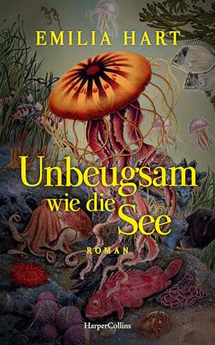 Unbeugsam wie die See: Roman | Ein fesselnder Roman über drei starke Frauen, Liebe, Verlust und die Magie des Meeres | Von der Erfolgsautorin von »Die Unbändigen«